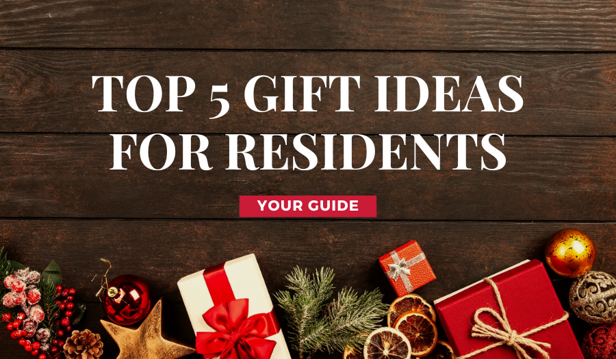 Top 5 Gift Ideas for Residents